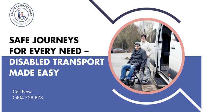 How Professional Disabled Transport Break Barriers & Empower Lives?